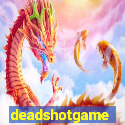 deadshotgame