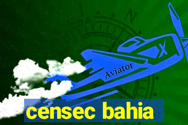 censec bahia