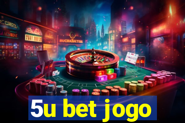 5u bet jogo