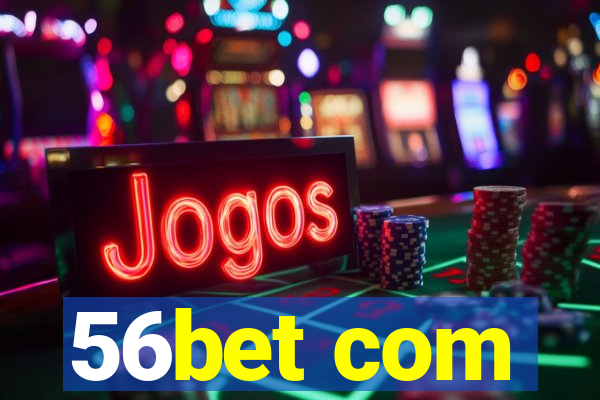 56bet com