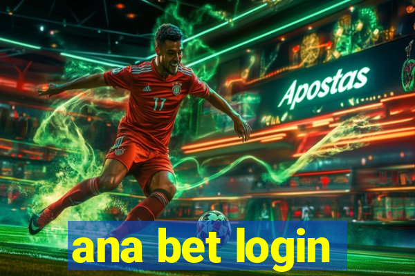 ana bet login