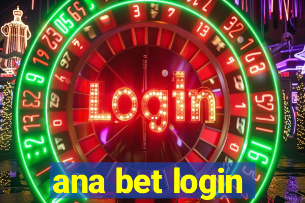 ana bet login