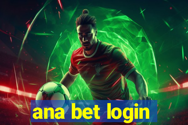 ana bet login