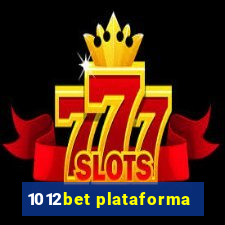 1012bet plataforma