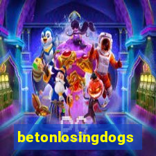 betonlosingdogs