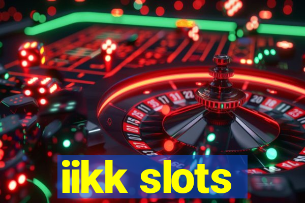 iikk slots