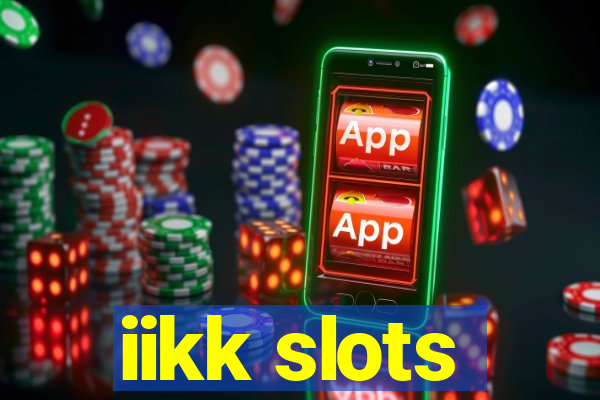 iikk slots