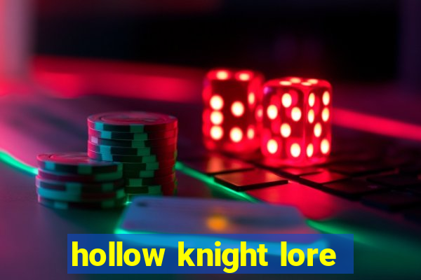 hollow knight lore