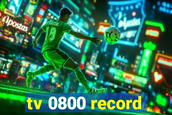 tv 0800 record