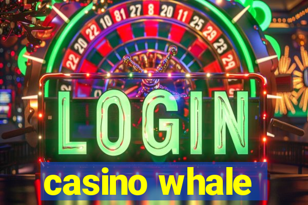 casino whale