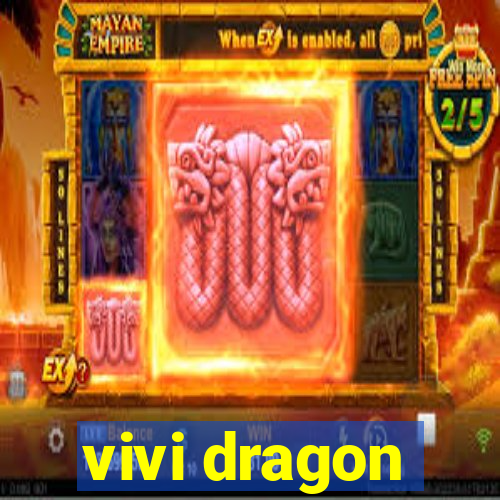 vivi dragon