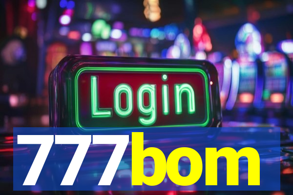 777bom