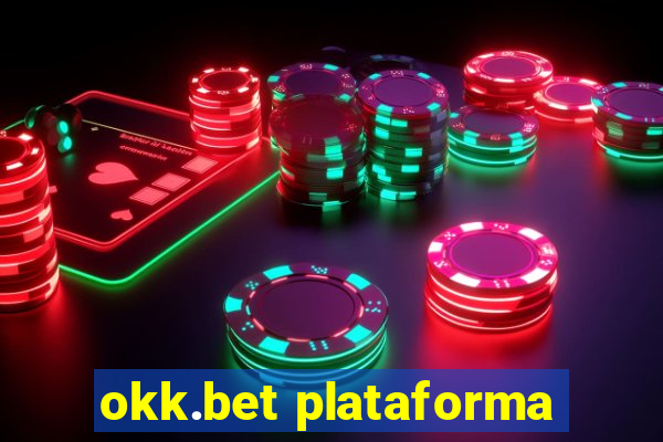 okk.bet plataforma