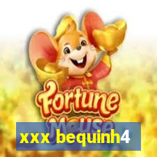 xxx bequinh4