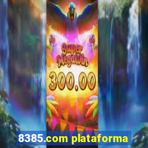 8385.com plataforma