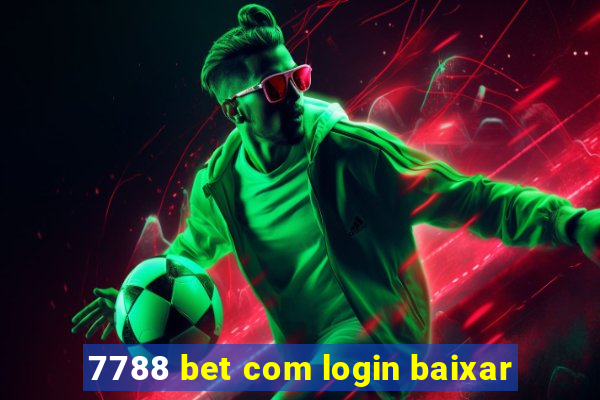 7788 bet com login baixar