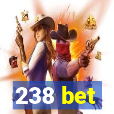 238 bet