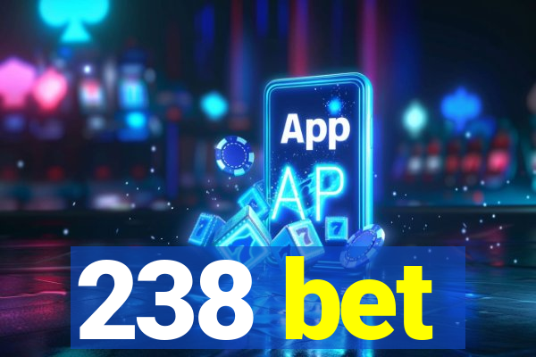 238 bet