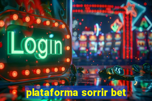 plataforma sorrir bet