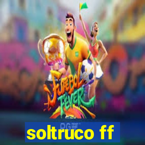 soltruco ff