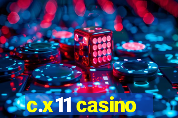 c.x11 casino