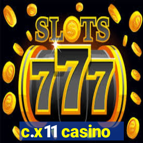 c.x11 casino