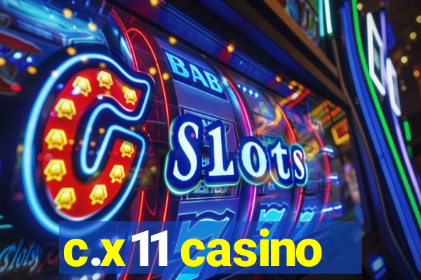 c.x11 casino