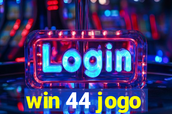 win 44 jogo