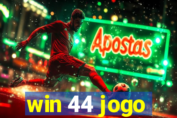 win 44 jogo