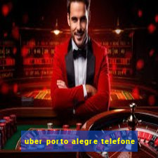 uber porto alegre telefone