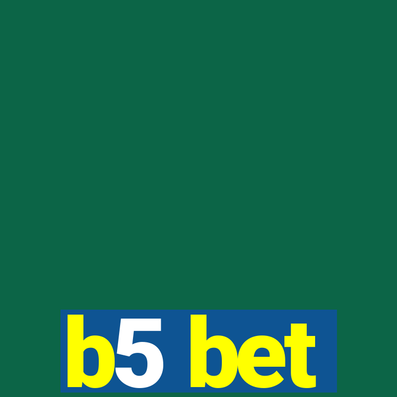 b5 bet