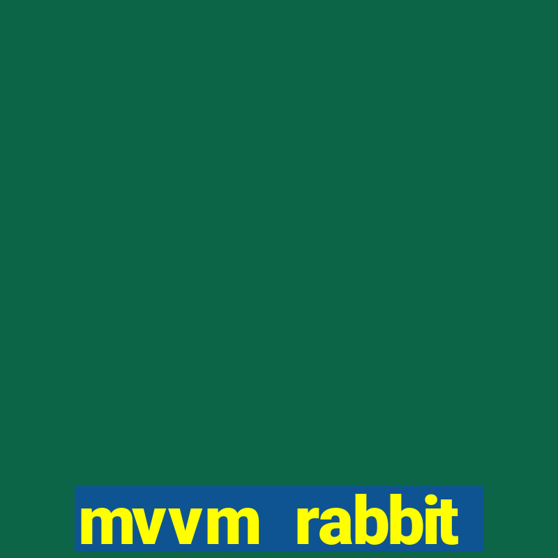 mvvm rabbit download filmes