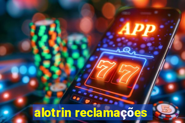 alotrin reclamações