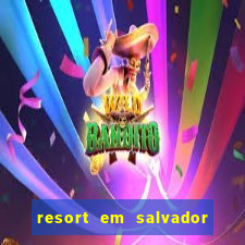 resort em salvador all inclusive