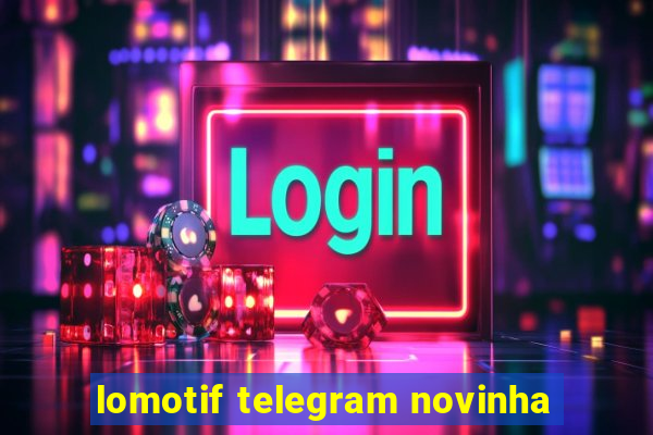 lomotif telegram novinha