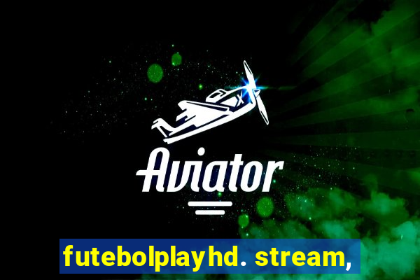 futebolplayhd. stream,