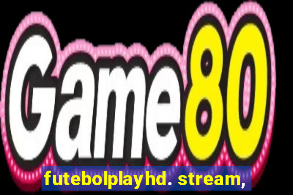 futebolplayhd. stream,