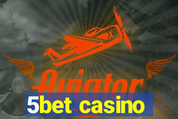 5bet casino