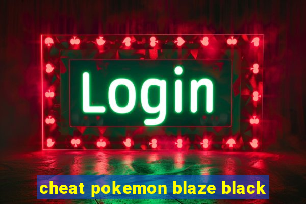 cheat pokemon blaze black