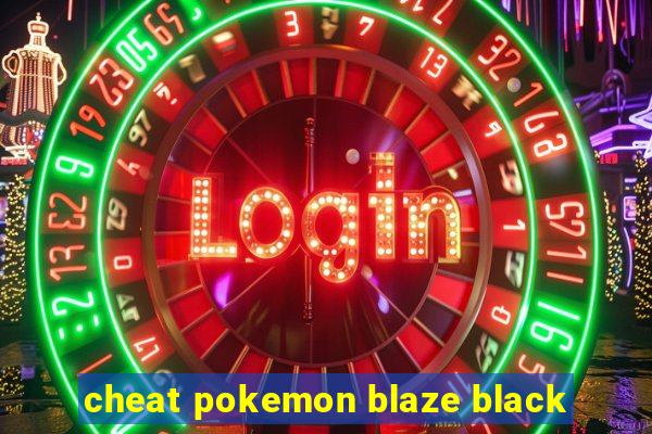 cheat pokemon blaze black