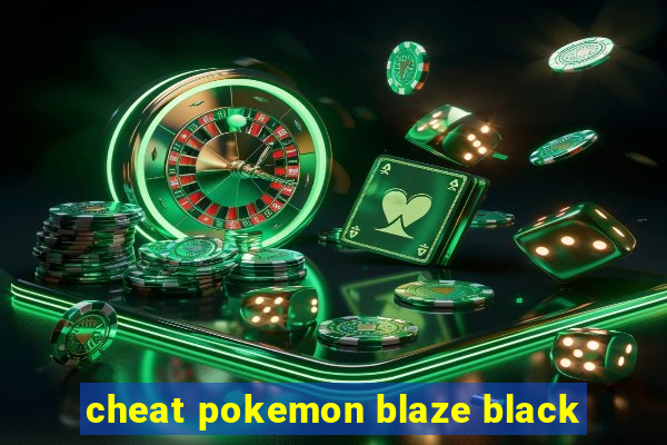 cheat pokemon blaze black