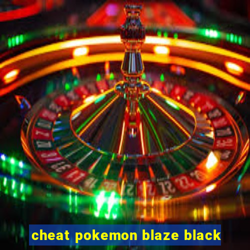 cheat pokemon blaze black