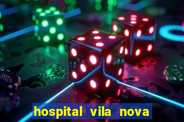 hospital vila nova star trabalhe conosco