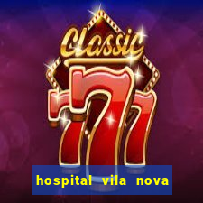 hospital vila nova star trabalhe conosco