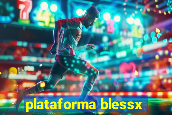 plataforma blessx