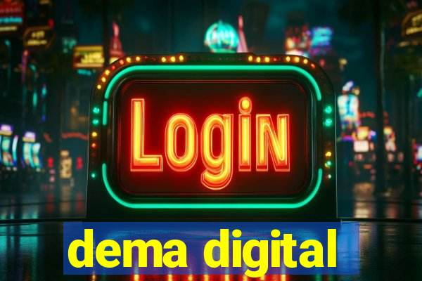 dema digital