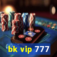 bk vip 777