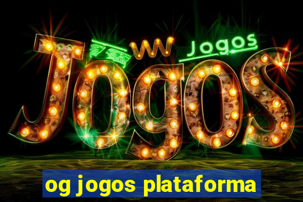 og jogos plataforma