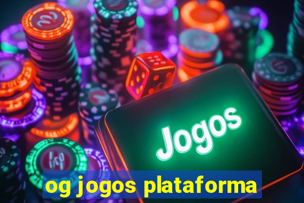 og jogos plataforma