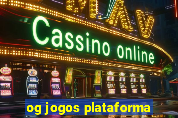 og jogos plataforma